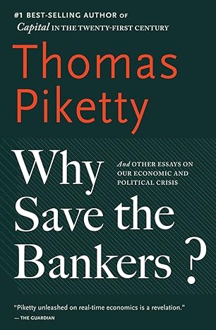 why save the bankers 1st edition thomas piketty 0544947282, 978-0544947283