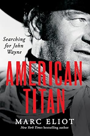 american titan searching for john wayne 1st edition marc eliot 006226902x, 978-0062269027