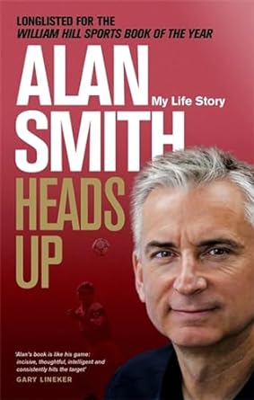 heads up my life story 1st edition alan smith 1472127854, 978-1472127853
