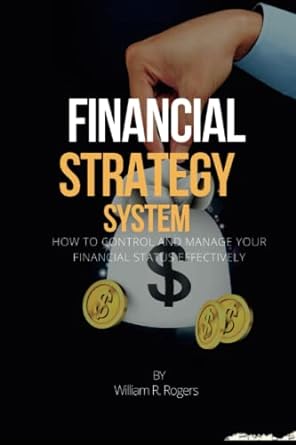financial strategy system how to make money financial status financial strategy system how to control and