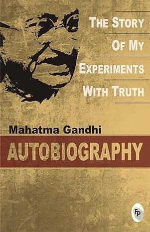 the story of my experiments with truth mahatma gandhi autobiography 1st edition mahatma gandhi 8172343116,
