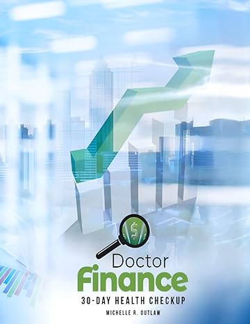 the doctor finance 30 day health check up achieving financial health and wealth focus within 30 days 1st