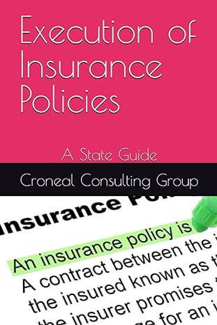 execution of insurance policies a state guide 1st edition croneal consulting group 979-8861222334