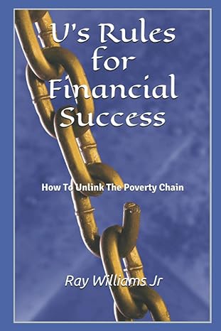 u s rules for financial success how to unlink the poverty chain 1st edition ray williams jr 979-8639528880