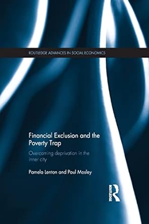 financial exclusion and the poverty trap 1st edition pamela lenton ,paul mosley 1138807575, 978-1138807570