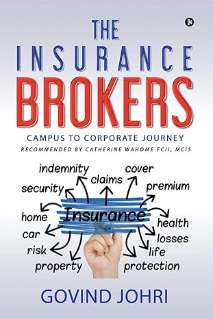 the insurance brokers campus to corporate journey 1st edition govind johri 1637814283, 978-1637814284