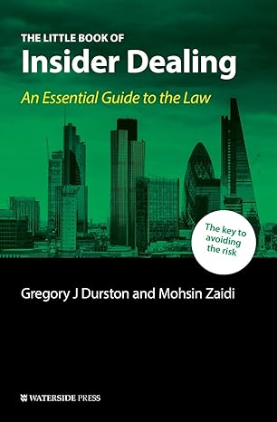 the little book of insider dealing an essential guide to the law 1st edition geoffrey durston ,mohsin zaidi