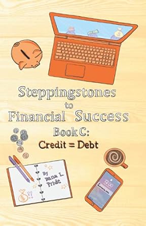 steppingstones to financial success book c d credit debt 1st edition dana pride ,jahla brown 1734804734,