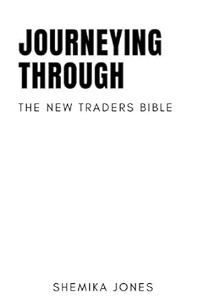 journeying through the new traders bible 1st edition shemika jones 979-8665331171