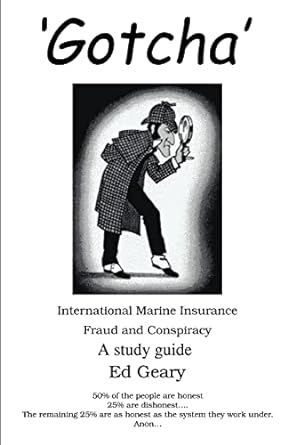 gotcha international marine insurance fraud and conspiracy 0th edition ed geary 0595327400, 978-0595327409
