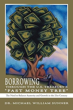 borrowing through the u s treasury s fast money tree the need to balance austerity and growth in the 21st