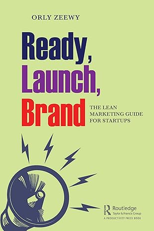 ready launch brand the lean marketing guide for startups 1st edition orly zeewy 0367466627, 978-0367466626