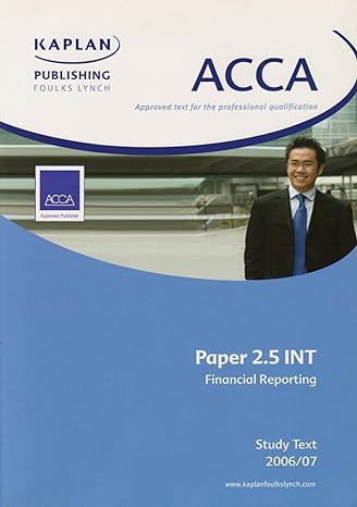 paper 2.5 int financial reporting study text 2006/07 1st edition kaplan publishing 1843908506, 978-1843908500