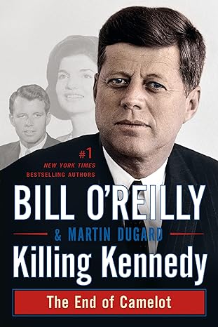 killing kennedy the end of camelot 1st edition bill o'reilly ,martin dugard 1250092337, 978-1250092335