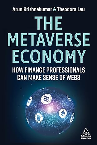 the metaverse economy how finance professionals can make sense of web3 1st edition arunkumar krishnakumar