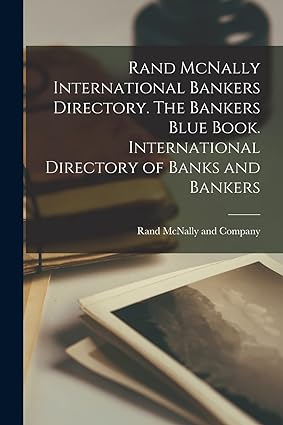 rand mcnally international bankers directory the bankers blue book international directory of banks and