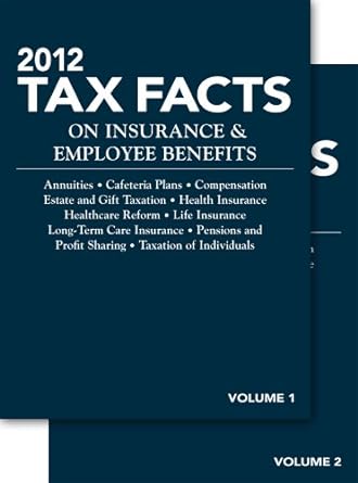 tax facts on ins and emp benefit 1st edition steven a. meyerowitz 1936362554, 978-1936362554