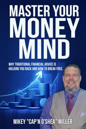 master your money mind why traditional financial advice is holding you back and how to break free 1st edition