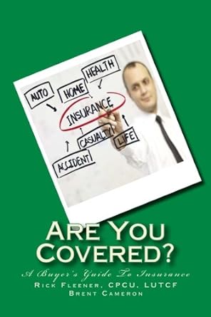 are you covered a buyer s guide to insurance 1st edition insurance consulting group 1478129751, 978-1478129752