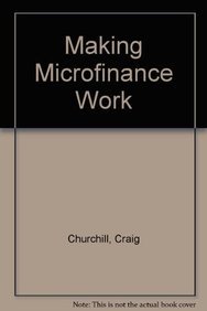 making microfinance work 1st edition craig churchill ,cheryl frankiewicz 9221241831, 978-9221241836