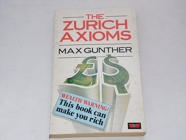 the zurich axioms new edition max gunther 0043321267, 978-0043321263