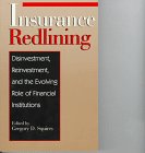 insurance redlining disinvestment reinvestment and the evolving role of financial institutions 1st edition