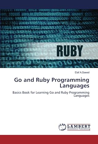 go and ruby programming languages basics book for learning go and ruby programming languages 1st edition elaf