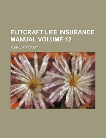 flitcraft life insurance manual volume 12 1st edition allen j. flitcraft 1130634388, 978-1130634389