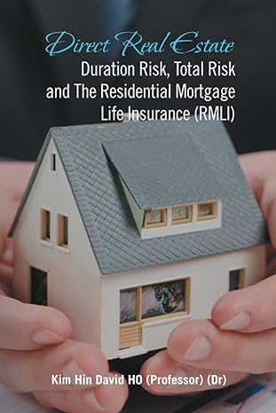 direct real estate duration risk total risk and the residential mortgage life insurance 1st edition kim hin