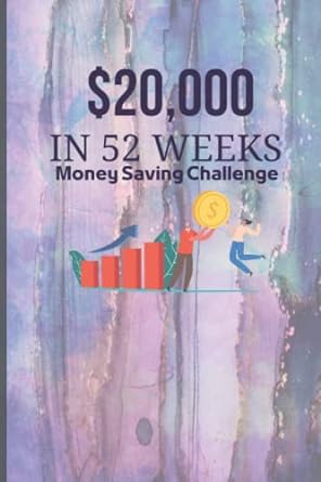 $20000 in 52 weeks money savings challenge 1st edition mark desnart b0bmsy643k