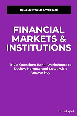 financial markets and institutions quick study guide and workbook trivia questions bank worksheets to review