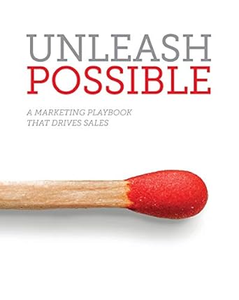 unleash possible a marketing playbook that drives sales 1st edition samantha stone ,katie martell ,dan
