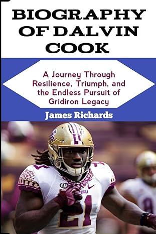 biography of dalvin cook a journey through resilience triumph and the endless pursuit of gridiron legacy 1st