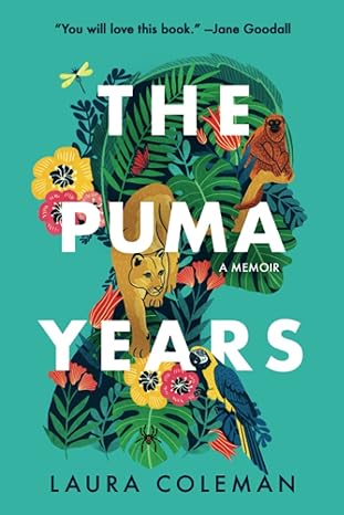 the puma years a memoir 1st edition laura coleman 1542022185, 978-1542022187