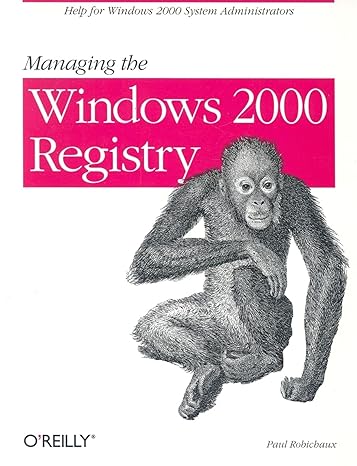 managing the windows 2000 registry 1st edition paul robichaux 1565929438, 978-1565929432