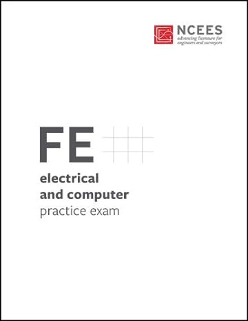 fe electrical and computer practice exam 1st edition ncees 1947801007, 978-1947801004