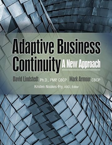 adaptive business continuity a new approach 1st edition david lindstedt ,mark armour ,kristen noakes-fry