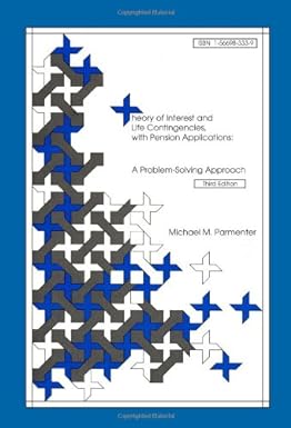 theory of interest and life contingencies with pension applications a problem solving approach 3rd edition