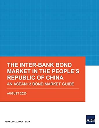 the inter bank bond market in the people s republic of china an asean+3 bond market guide 1st edition asian