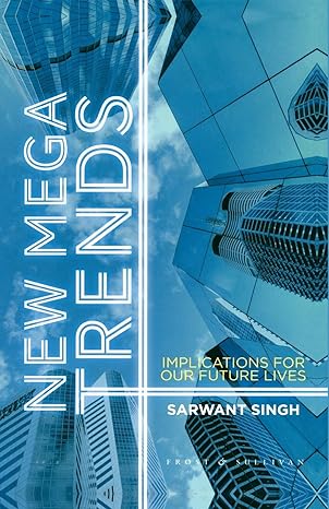 new mega trends implications for our future lives 1st edition s. singh 1349435473, 978-1349435470