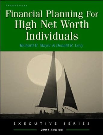 financial planning for high net worth individuals 1st edition richard h. mayer ,donald r. levy 1587982323,