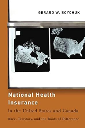 national health insurance in the united states and canada race territory and the roots of difference 1st