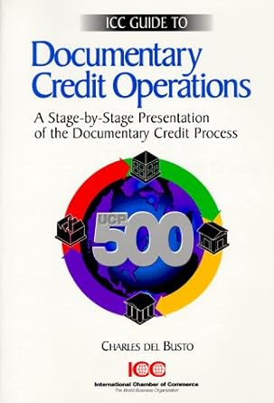 icc guide to icc documentary credit operations for the ucp 2nd edition charles del busto 928421159x,