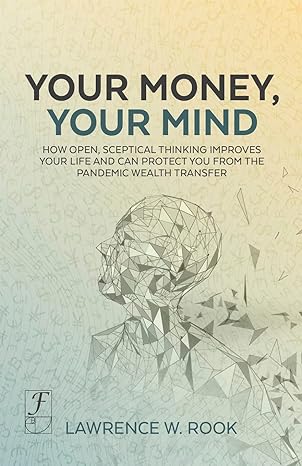 your money your mind how open sceptical thinking improves your life and can protect you from the pandemic