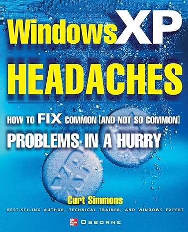 windows xp headaches how to fix common problems in a hurry 1st edition curt simmons 0072224614, 978-0072224610