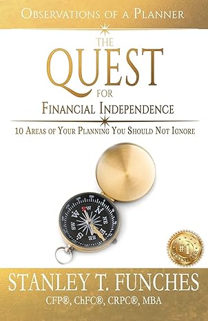 the quest for financial independence 10 areas of your planning you should not ignore 1st edition stanley