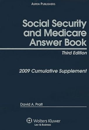 social security and medicare answer book cumulative supplement 2009 3rd edition david a. pratt 0735574006,