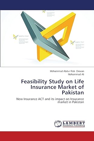 feasibility study on life insurance market of pakistan new insurance act and its impact on insurance market