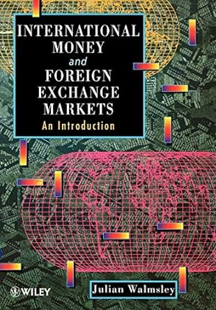 international money and foreign exchange markets an introduction 1st edition julian walmsley 0471953202,