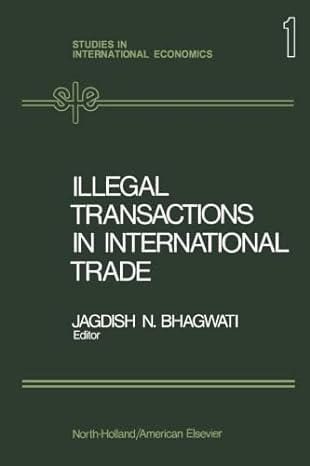 illegal transactions in international trade theory and measurement 1st edition jagdish n. bhagwati
